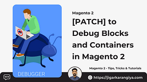 Debug Blocks and Containers in Magento 2